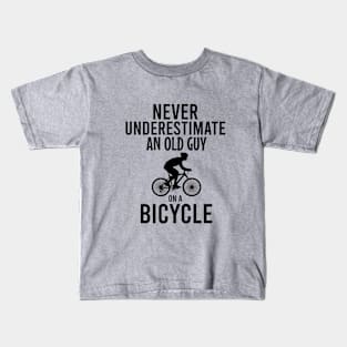 Never underestimate an old guy on a bicycle Kids T-Shirt